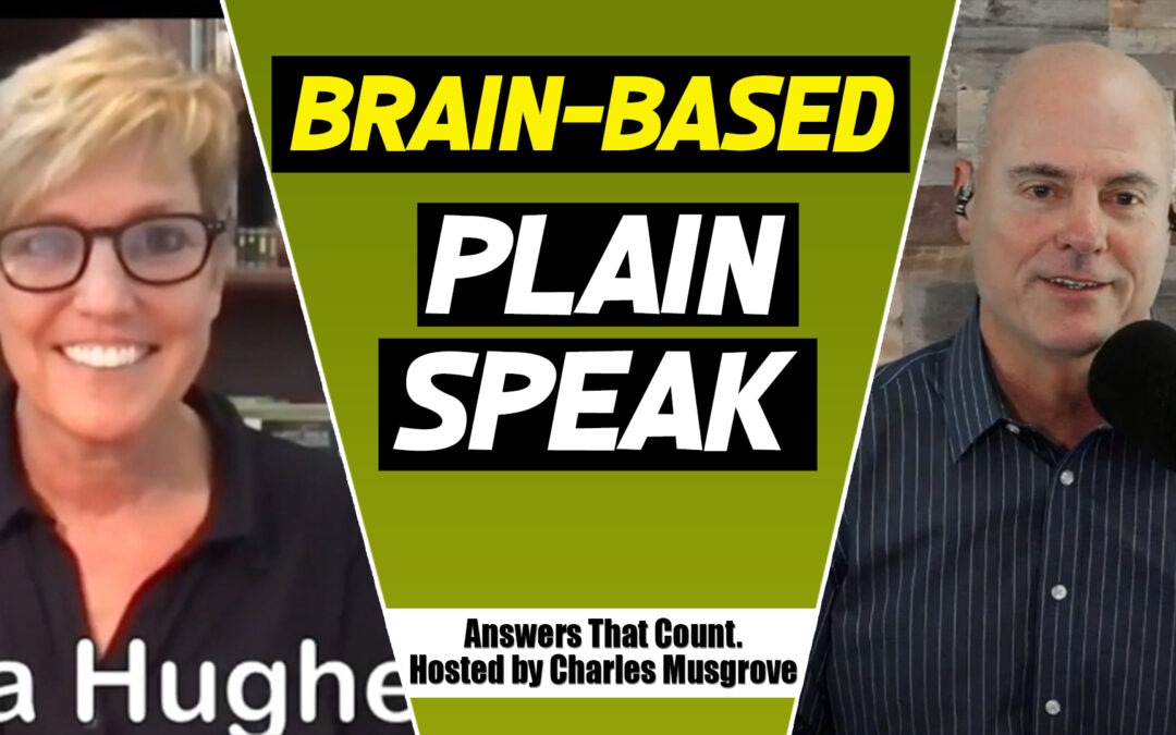 Brain-Based, Plain Speak with Melissa Hughes